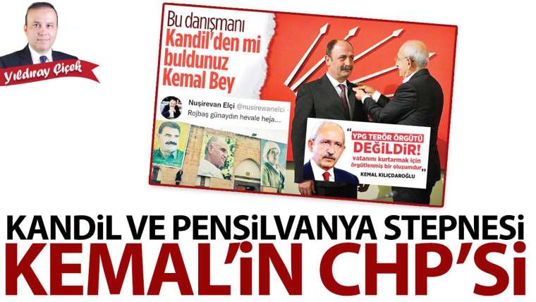 Kandil ve Pensilvanya stepnesi Kemal'in CHP'si