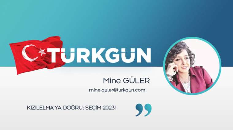 Kızılelma’ya doğru; seçim 2023!