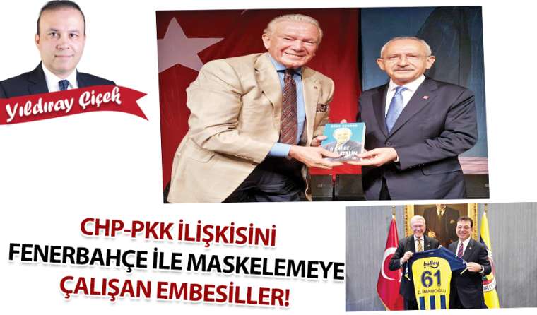 CHP-PKK ilişkisini Fenerbahçe ile maskelemeye çalışan embesiller!