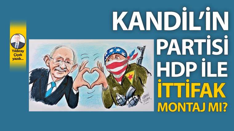 Kandil'in partisi HDP ile ittifak montaj mı?