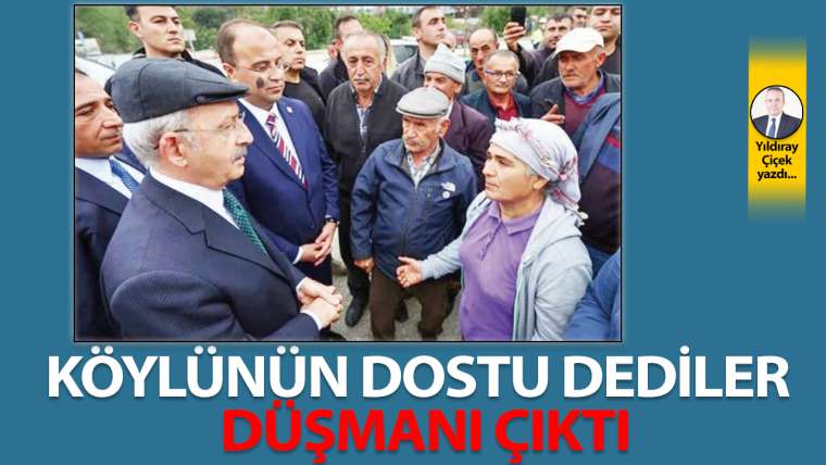 Köylünün dostu dediler düşmanı çıktı