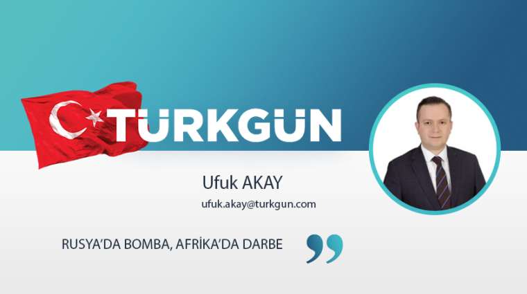 Rusya’da bomba, Afrika’da darbe