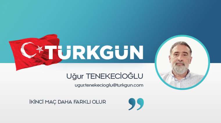 İkinci maç daha farklı olur