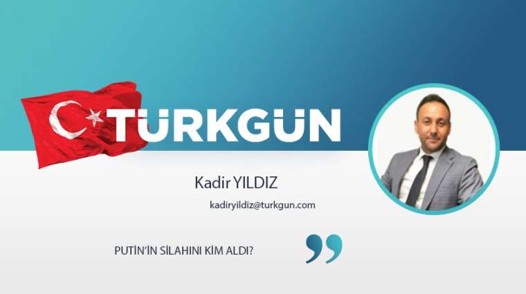 Putin’in silahını kim aldı?