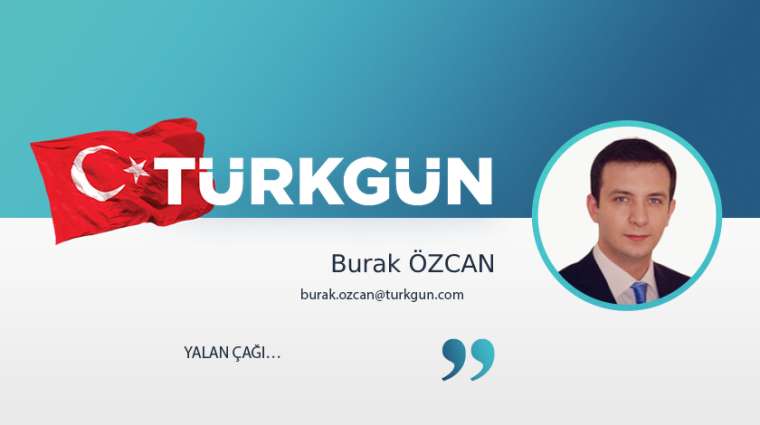 Yalan çağı...