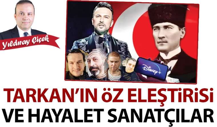 Tarkan’ın öz eleştirisi ve hayalet sanatçılar