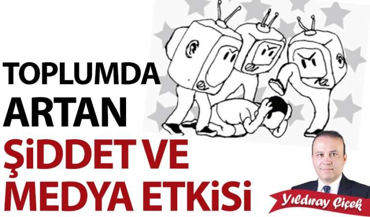 Toplumda artan şiddet ve medya etkisi