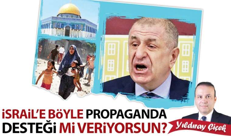 İsrail’e böyle propaganda desteği mi veriyorsun?