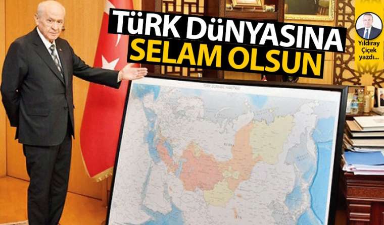 Türk Dünyasına selam olsun