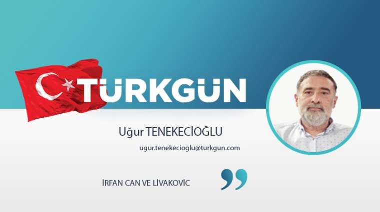 İrfan Can ve Livakovic