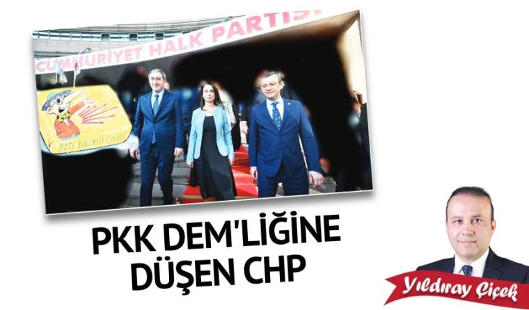 PKK DEM'liğine düşen CHP