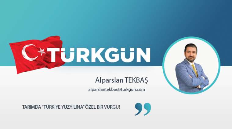 Tarımda "Türkiye Yüzyılına" özel bir vurgu!