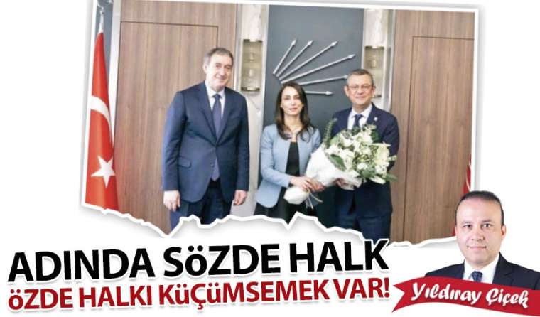 Adında sözde halk, özde halkı küçümsemek var!