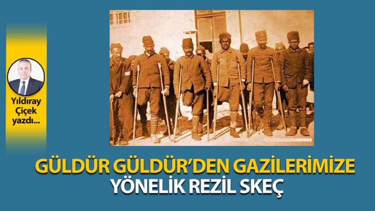 Güldür Güldür'den gazilerimize yönelik rezil skeç