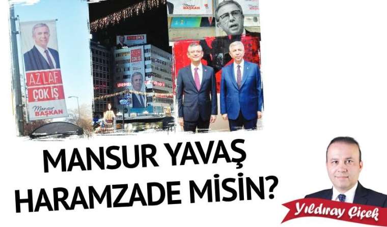 Mansur Yavaş haramzade misin?