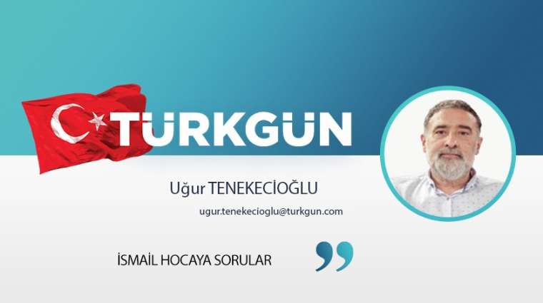 İsmail hocaya sorular