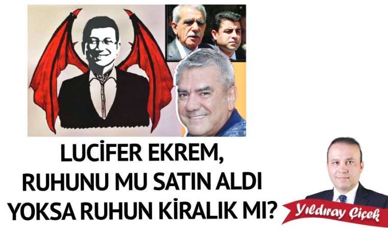 Lucifer Ekrem, ruhunu mu satın aldı yoksa ruhun kiralık mı?