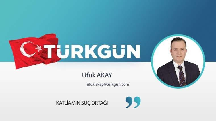 Katliamın suç ortağı