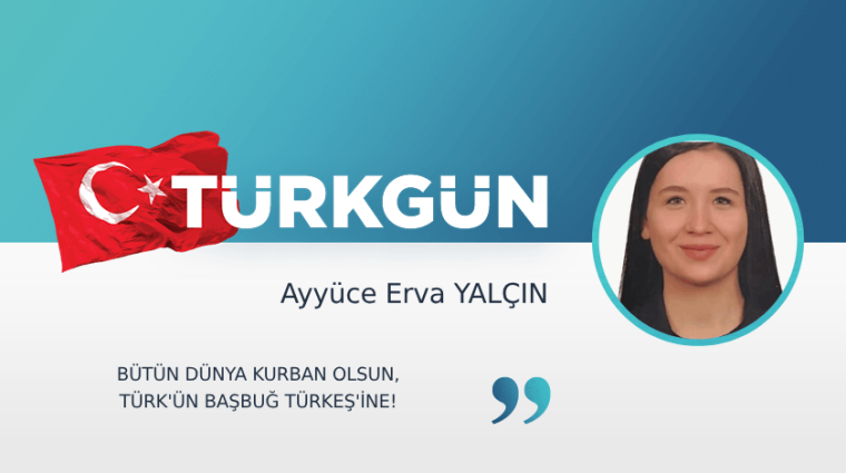 Bütün dünya kurban olsun, Türk’ün Başbuğ Türkeş’ine!