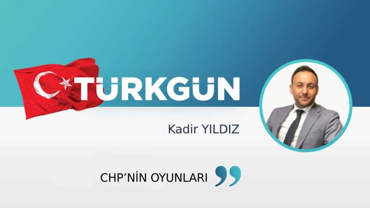 CHP'nin oyunları