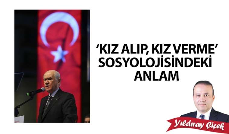 “Kız alıp, kız verme” sosyolojisindeki anlam