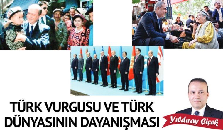 Türk vurgusu ve Türk dünyasının dayanışması