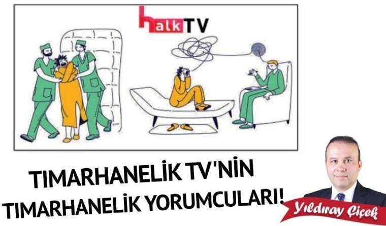 Tımarhanelik TV’nin tımarhanelik yorumcuları!