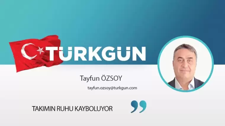 Takımın ruhu kayboluyor