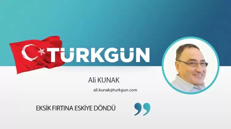 Eksik fırtına eskiye döndü