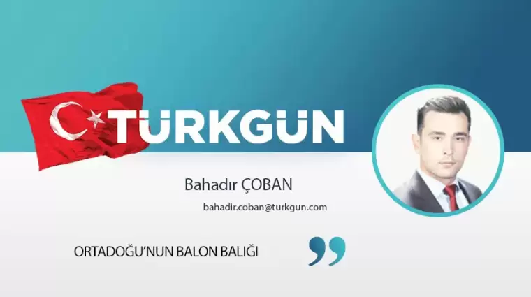 Ortadoğu’nun balon balığı