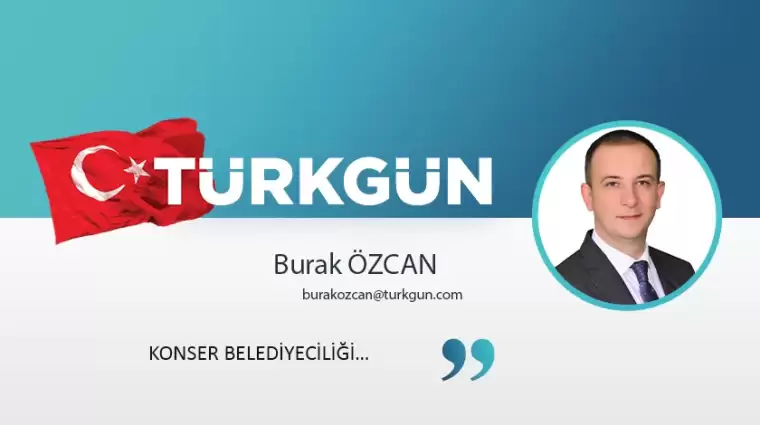 Konser belediyeciliği…