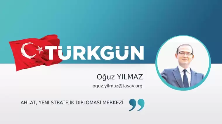 Ahlat, yeni stratejik diplomasi merkezi