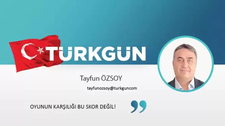 Oyunun karşılığı bu skor değil!