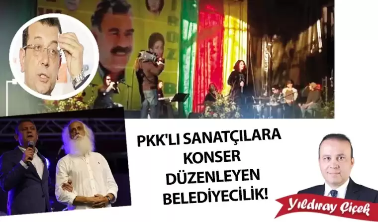 PKK’lı sanatçılara konser düzenleyen belediyecilik!