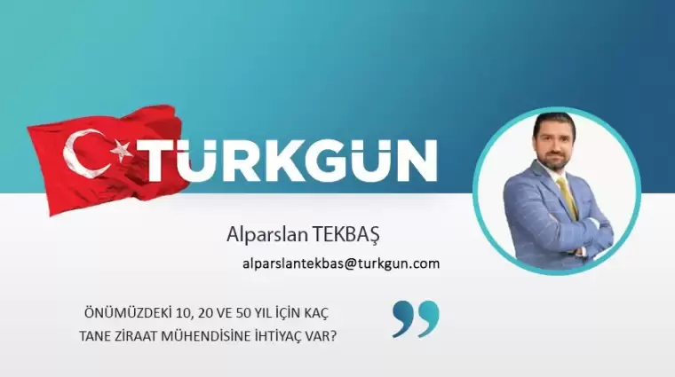 Önümüzdeki 10, 20 ve 50 yıl için kaç tane ziraat mühendisine ihtiyaç var?