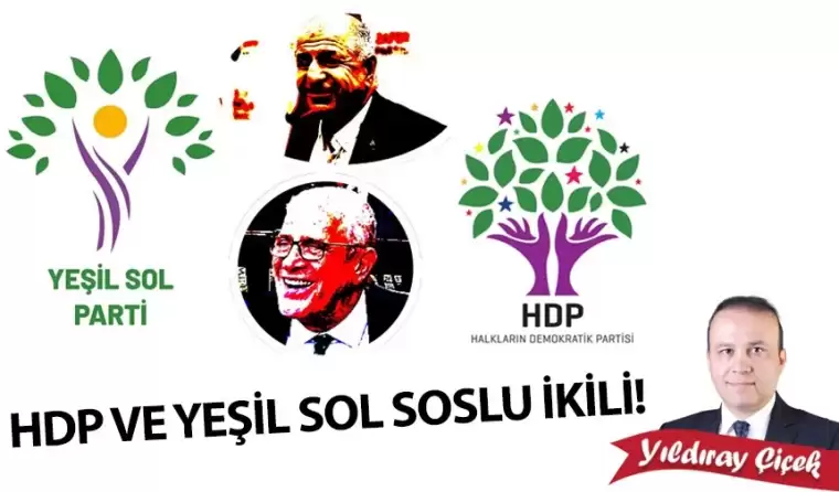 HDP ve Yeşil Sol soslu ikili!