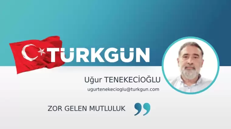 Zor gelen mutluluk