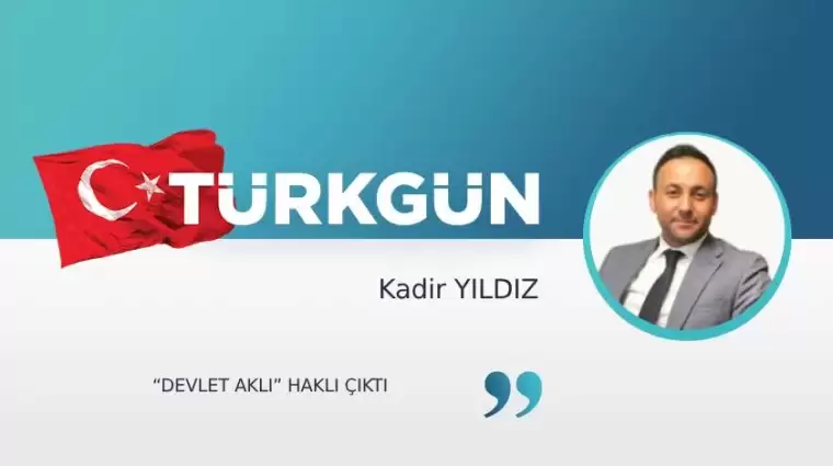 “Devlet aklı” haklı çıktı