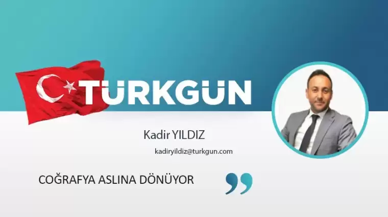 Coğrafya aslına dönüyor