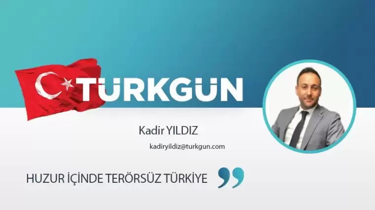 Huzur içinde terörsüz Türkiye