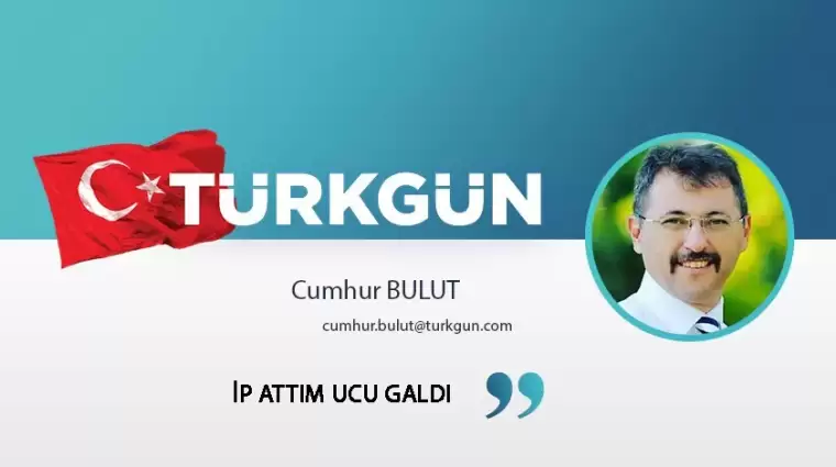 İp attım ucu galdı