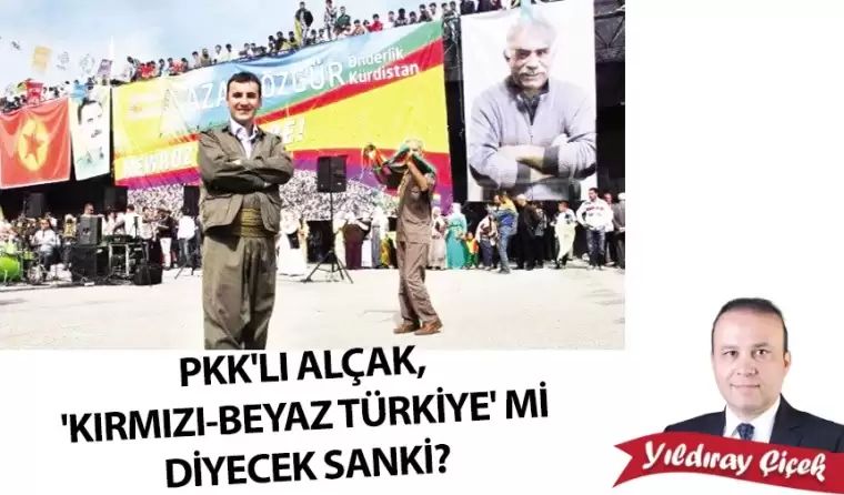 PKK’lı alçak, “KIRMIZI-BEYAZ TÜRKİYE” mi diyecek sanki?