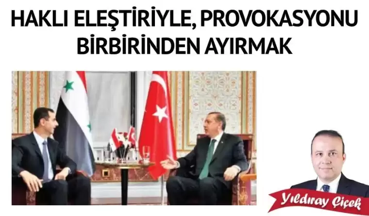 Haklı eleştiriyle, provokasyonu birbirinden ayırmak