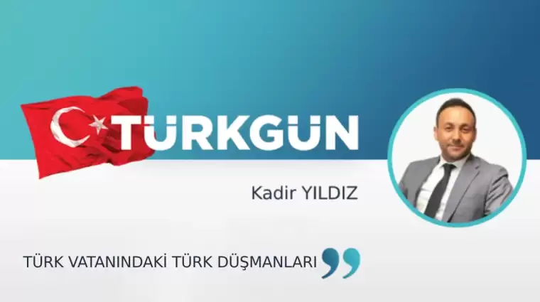 Türk Vatanındaki Türk Düşmanları