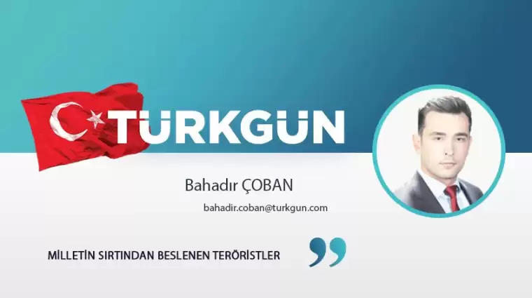 Milletin sırtından beslenen teröristler