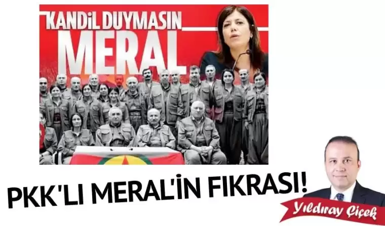 PKK’lı Meral’in fıkrası!