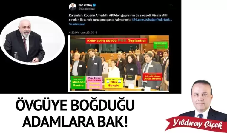 Övgüye boğduğu adamlara bak!