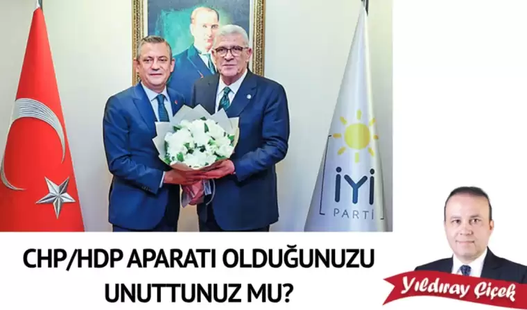 CHP/HDP aparatı olduğunuzu unuttunuz mu?