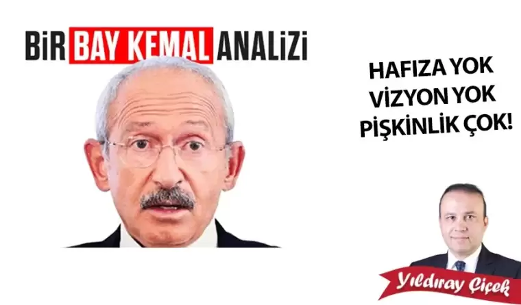 Hafıza yok, vizyon yok, pişkinlik çok!