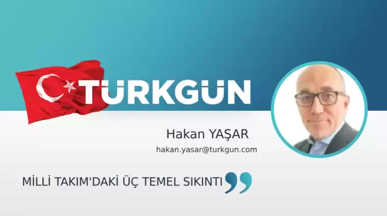 Milli Takım’daki üç temel sıkıntı